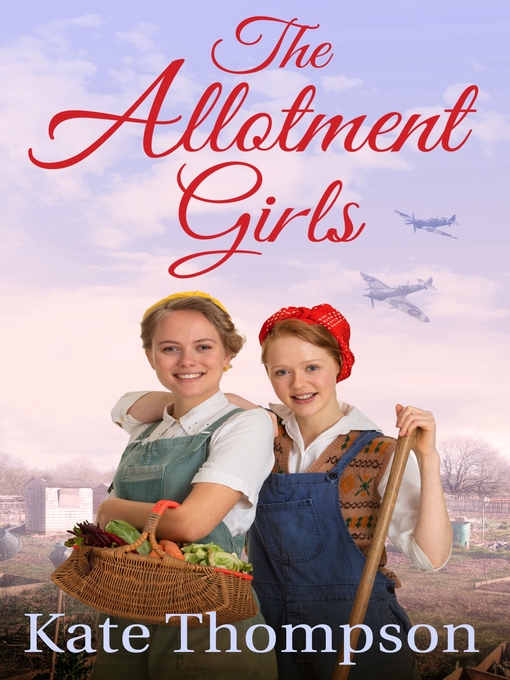 Title details for The Allotment Girls by Kate Thompson - Wait list